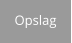 Opslag